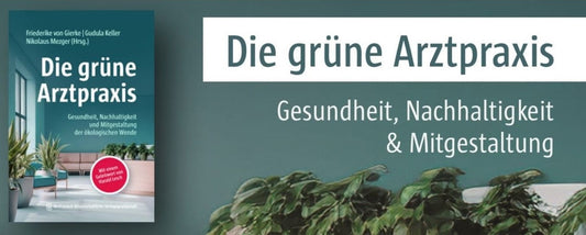 Nachhaltige Gesundheitsversorgung: Zukunftsfähige Arztpraxis mit konkreten Handlungsoptionen